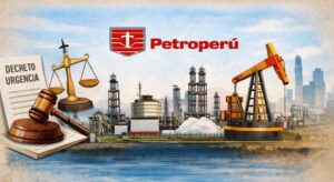 Perú refuerza la seguridad jurídica con la reorganización patrimonial de Petroperú